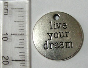 20mm Nickel Inspirational Charm - Live Your Dream (each)